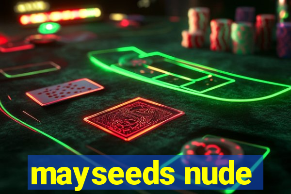 mayseeds nude