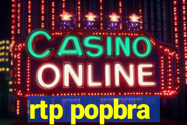 rtp popbra