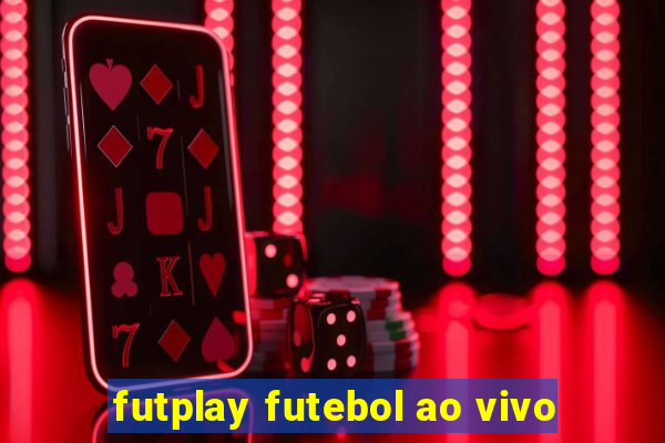 futplay futebol ao vivo