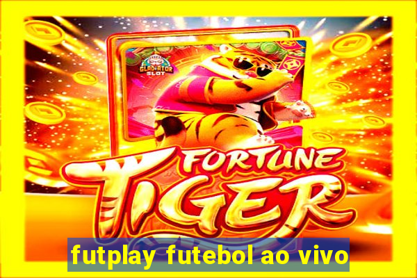 futplay futebol ao vivo