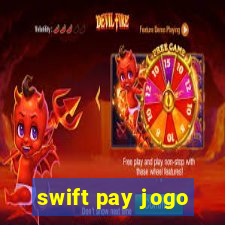 swift pay jogo