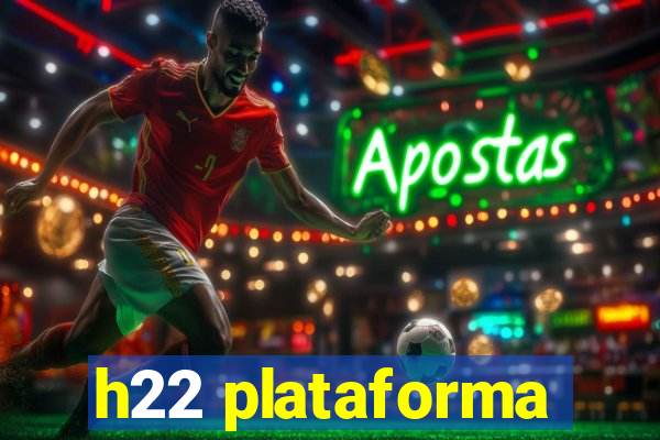 h22 plataforma