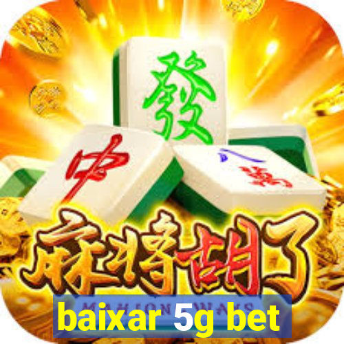 baixar 5g bet