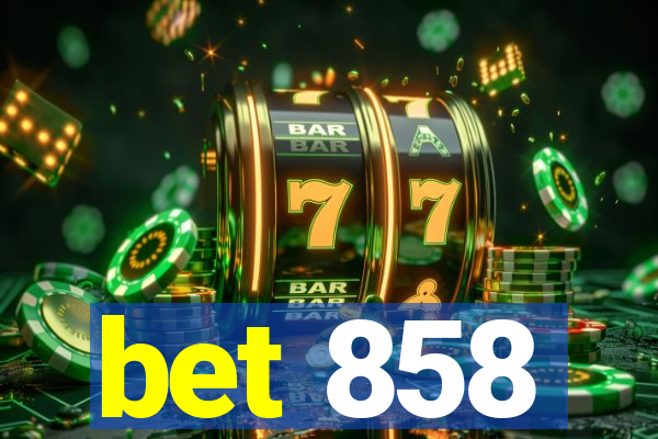 bet 858