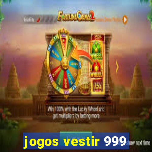 jogos vestir 999