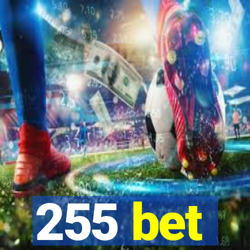 255 bet