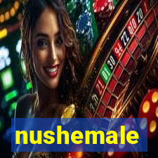 nushemale