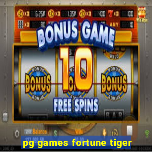 pg games fortune tiger