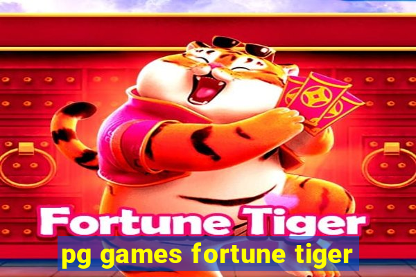 pg games fortune tiger