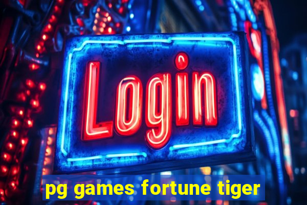 pg games fortune tiger