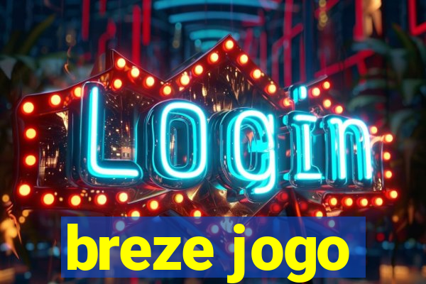 breze jogo