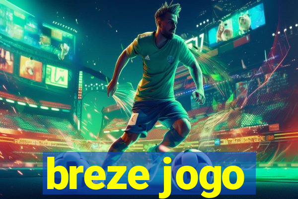 breze jogo