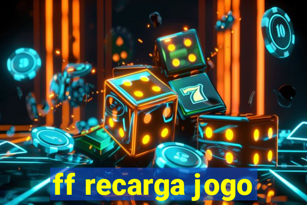 ff recarga jogo