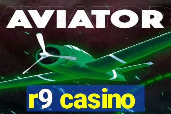 r9 casino