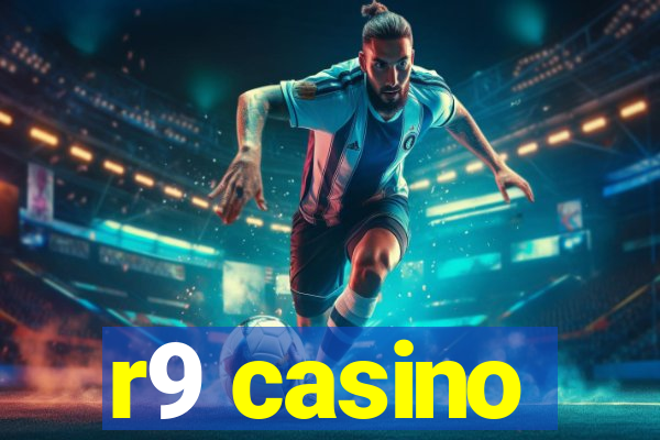 r9 casino