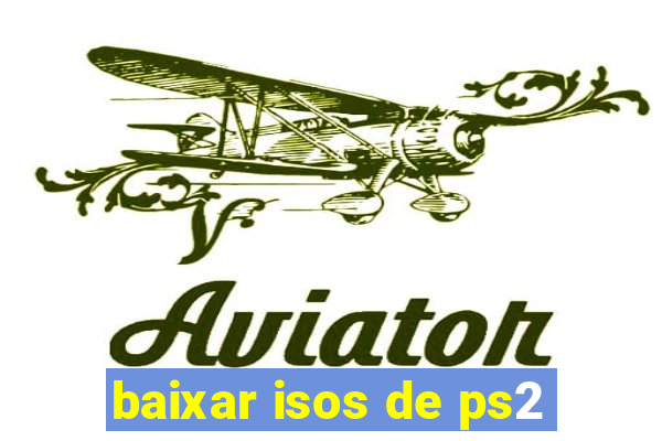 baixar isos de ps2