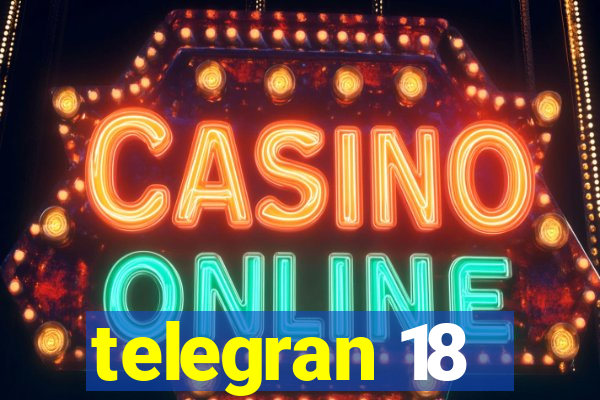 telegran 18