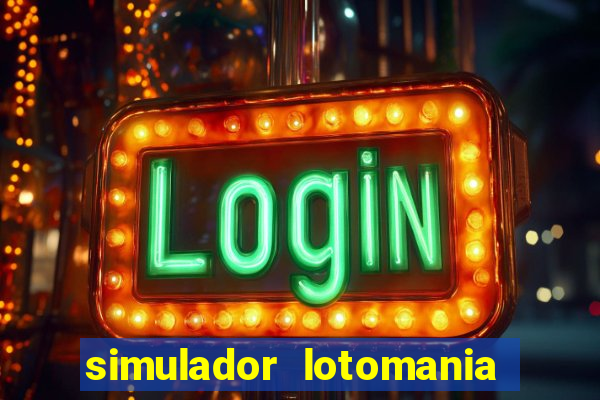 simulador lotomania - lotodicas