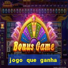 jogo que ganha dinheiro sem colocar dinheiro