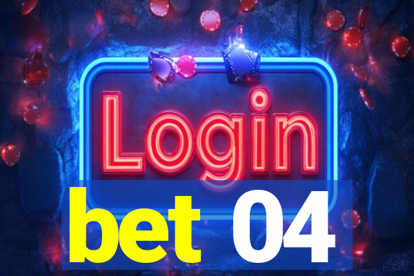 bet 04