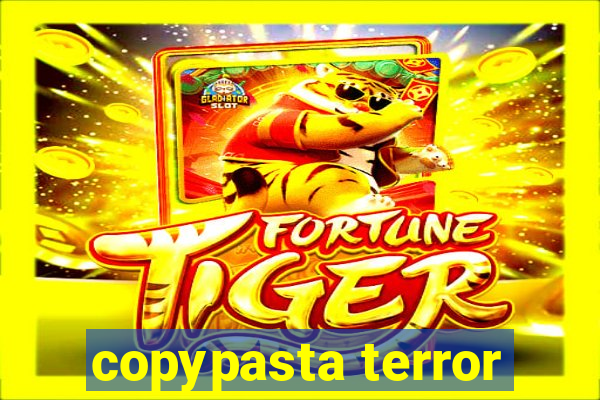 copypasta terror