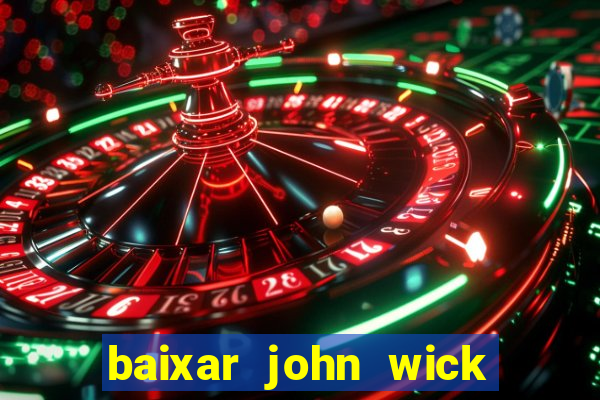 baixar john wick de volta ao jogo mega