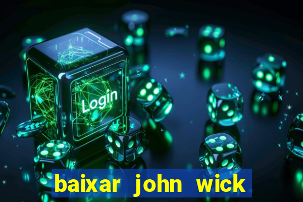 baixar john wick de volta ao jogo mega