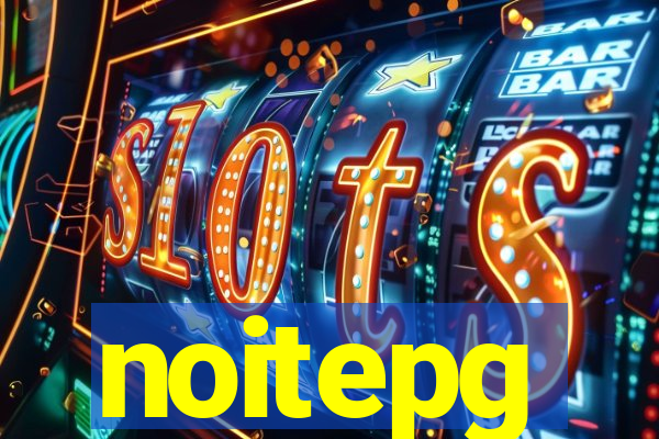 noitepg