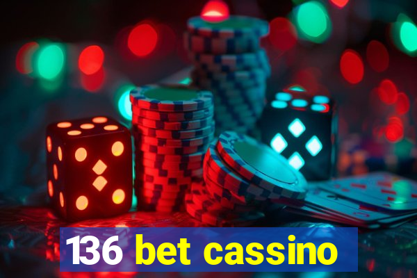 136 bet cassino