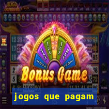 jogos que pagam dinheiro para jogar