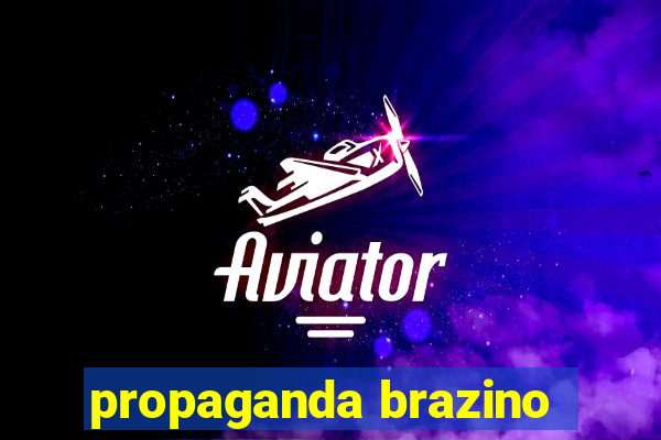 propaganda brazino