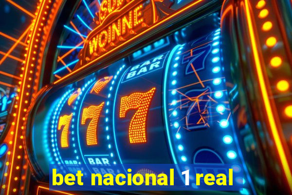 bet nacional 1 real