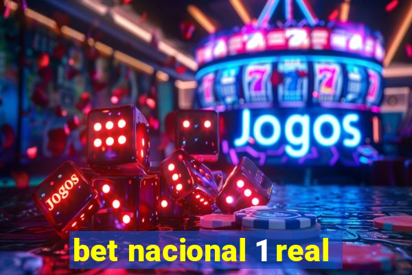 bet nacional 1 real