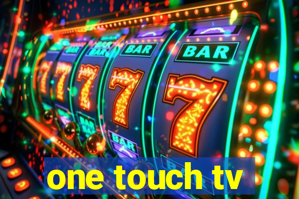 one touch tv