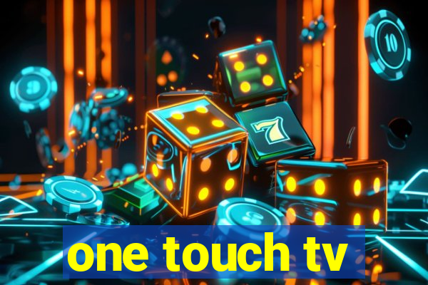 one touch tv