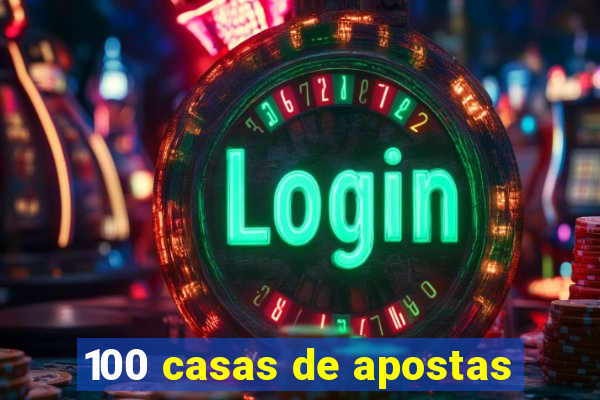 100 casas de apostas