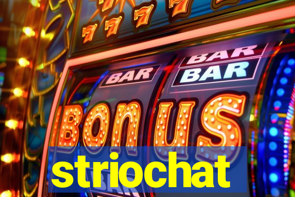 striochat