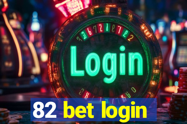 82 bet login