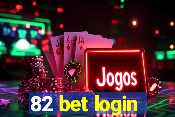 82 bet login