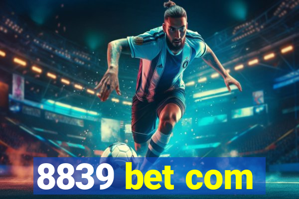 8839 bet com