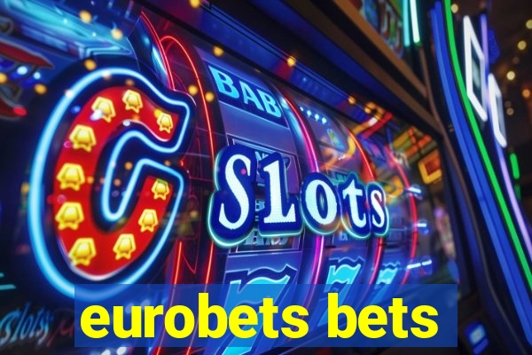 eurobets bets