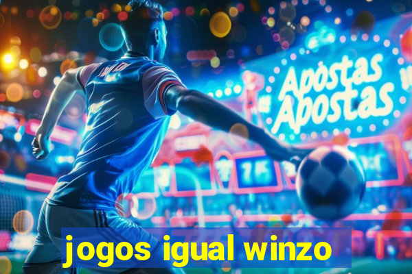 jogos igual winzo