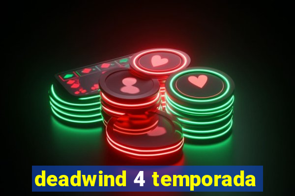 deadwind 4 temporada