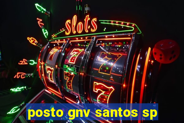 posto gnv santos sp