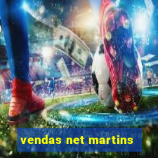 vendas net martins