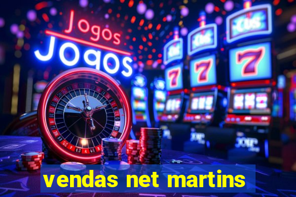 vendas net martins