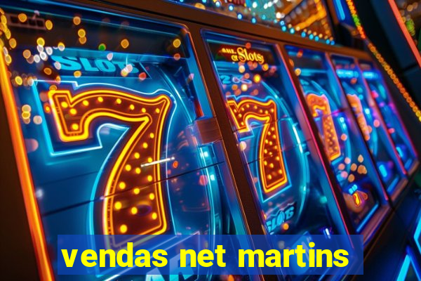 vendas net martins