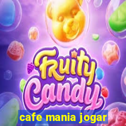 cafe mania jogar