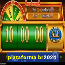 plataforma br2024