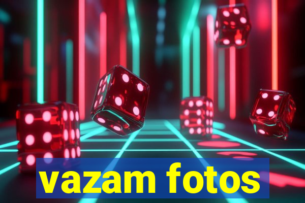 vazam fotos